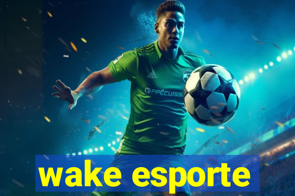 wake esporte